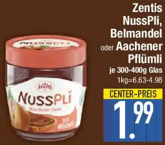 E-Center Zentis NussPli, Belmandel oder Aachener Pflümli Angebot