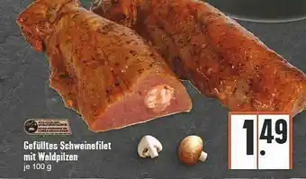 E-Center Gefülltes Schweinefilet Mit Waldpilzen Angebot