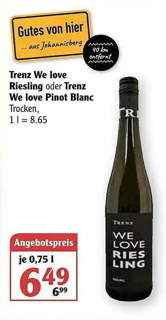 Globus Trenz We Love Riesling Oder Trenz We Love Pinot Blanc Angebot