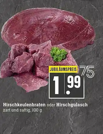 Scheck-in-Center Hirschkeulenbraten Oder Hirschgulasch Angebot