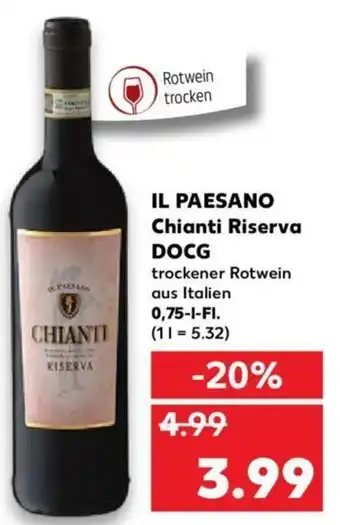 Kaufland Il Paesano Chianti Riserva DOCG 0,75L Angebot