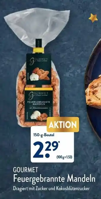 Aldi Nord Gourmet Feuergebrannte Mandeln 150g Beutel Angebot