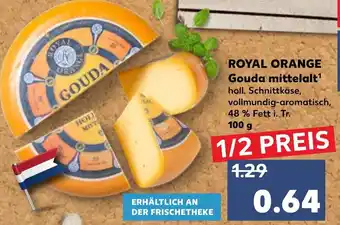 Kaufland Royal Orange Gouda mittelalt 100g Angebot