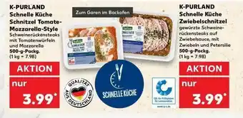 Kaufland K-purland Schnelle Küche Schnitzel Tomate-mozzarella-style K-purland Schnelle Küche Zwiebelschnitzel Angebot