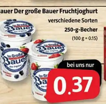 Markant Markt Bauer Der Große Bauer Fruchtjoghurt Angebot