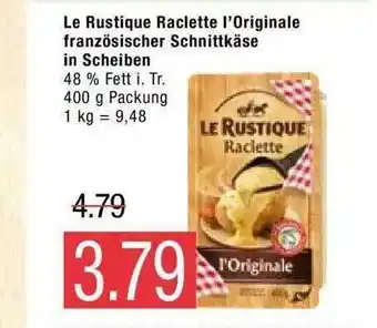 Marktkauf Le Rustique Raclette L'originale Französischer Schnittkäse In Scheiben Angebot