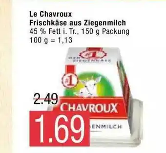 Marktkauf Le Chavroux Frischkäse Aus Ziegenmilch Angebot