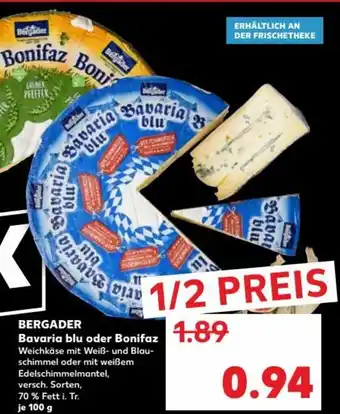 Kaufland Bergader Bavaria blu oder Bonifaz 100g Angebot