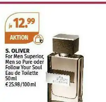 Müller S. Oliver For Men Superior, Men So Pure Oder Follow Your Soul Eau De Toilette Angebot