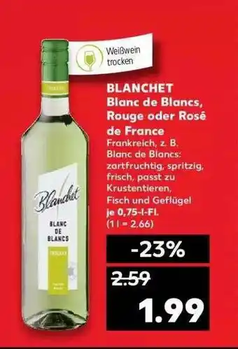 Kaufland Blanchet Blanc Des Blands, Rouge Oder Rosé De France Angebot