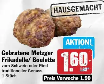 Hit Gebratene Metzger Frikadelle/ Boulette Angebot