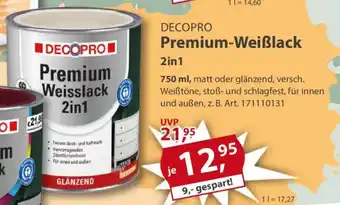 Sonderpreis Baumarkt DECOPRO Premium Weisslack 2in1 Angebot