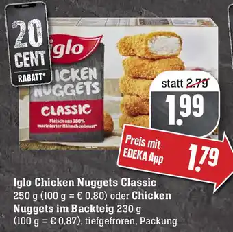 Edeka Iglo Chicken Nuggets Classic 250g oder Chicken Nuggets Im Backteig 230g Angebot