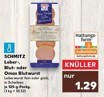 Kaufland SCHMITZ Leber Blut- oder Omas Blutwurst Angebot