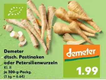 Kaufland Demeter dtsch. Pastinaken oder Petersilienwurzeln Angebot