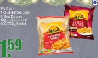 Ihr Frischmarkt Mc Cain 1-2-3-Frites oder Frites Deluxe Angebot