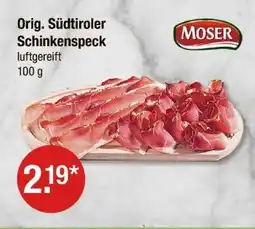 V Markt Moser orig. südtiroler schinkenspeck Angebot