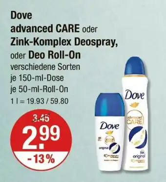 V Markt Dove advanced care oder zink-komplex deospray, oder deo roll-on Angebot