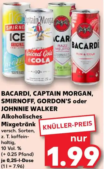 Kaufland BACARDI, CAPTAIN MORGAN, SMIRNOFF, GORDON'S oder JOHNNIE WALKER Alkoholisches Mixgetränk Angebot