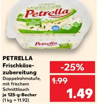 Kaufland PETRELLA Frischkäse- zubereitung Angebot