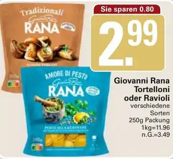 WEZ Giovanni Rana Tortelloni oder Ravioli Angebot