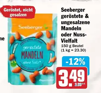 AEZ Seeberger geröstete & ungesalzene Mandeln oder Nuss- Vielfalt Angebot