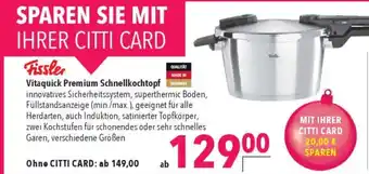 CITTI Markt Fissler Vitaquick Premium Schnellkochtopf Angebot