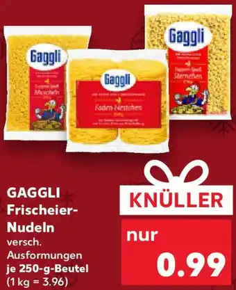 Kaufland GAGGLI Frischeier Nudeln Angebot