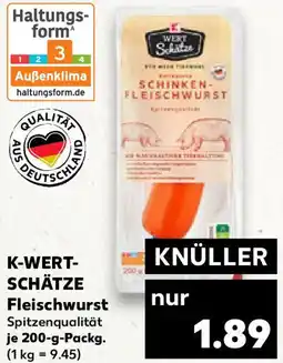 Kaufland K-WERTSCHÄTZE Fleischwurst Angebot