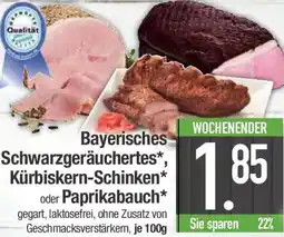 E-Center Bayerisches Schwarzgeräuchertes*, Kürbiskern-Schinken oder Paprikabauch Angebot