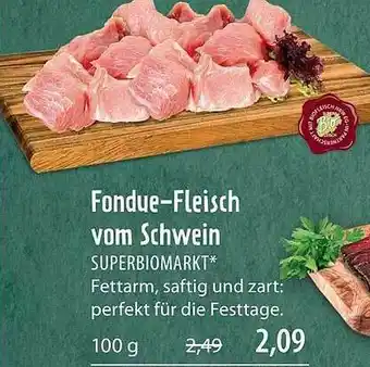 Superbiomarkt Fondue-fleisch Vom Schwein Angebot