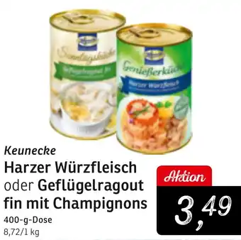 KONSUM Keunecke Harzer Würzfleisch oder Geflügelragout fin mit Champignons Angebot