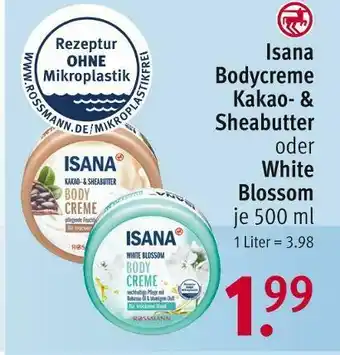 Rossmann Isana bodycreme kakao- & sheabutter oder white blossom Angebot