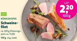 Biomarkt KÖNIGSHOFER Schweinefilet Angebot