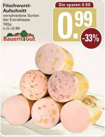 WEZ Bauern Gut Frischwurst Aufschnitt Angebot