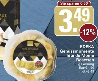 WEZ EDEKA Genussmomente Tête de Moine Rosetten Angebot
