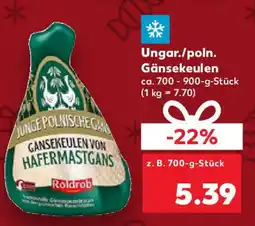 Kaufland Ungar./poln. Gänsekeulen Angebot