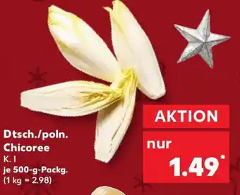 Kaufland Dtsch./poln. Chicoree Angebot