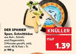 Kaufland DER SPANIER Span. Schnittkäse Angebot