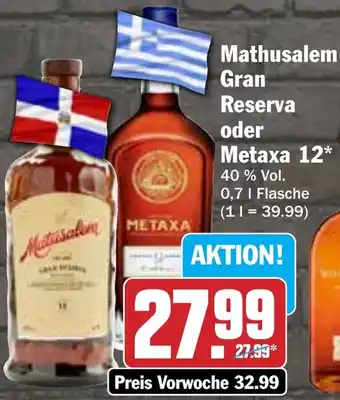 Hit Mathusalem Gran Reserva oder Metaxa 12 Angebot