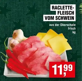 Handelshof RACLETTE- FLEISCH VOM SCHWEIN Angebot