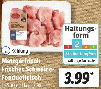 Lidl Metzgerfrisch frisches schweinefonduefleisch Angebot