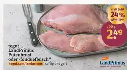 tegut Tegut... landprimus putenbrust oder -fonduefleisch Angebot