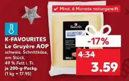 Kaufland K-FAVOURITES Le Gruyère AOP Angebot