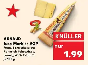 Kaufland ARNAUO ARNAUD Jura-Morbier AOP Angebot