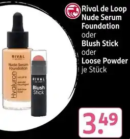 Rossmann Rival de Loop Nude Serum Foundation oder Blush Stick oder Loose Powder Angebot