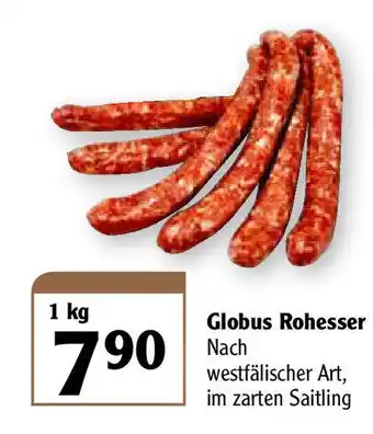 Globus Globus Rohesser 1kg Angebot