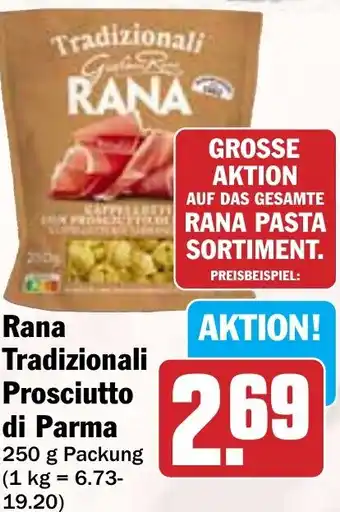 Hit Rana Tradizionali Prosciutto di Parma Angebot