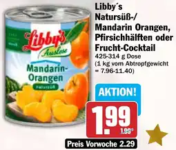 Hit Libby's Natursüß-/ Mandarin Orangen, Pfirsichhälften oder Frucht-Cocktail Angebot