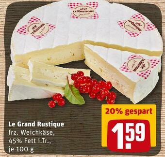 REWE Le grand rustique frz. weichkäse Angebot